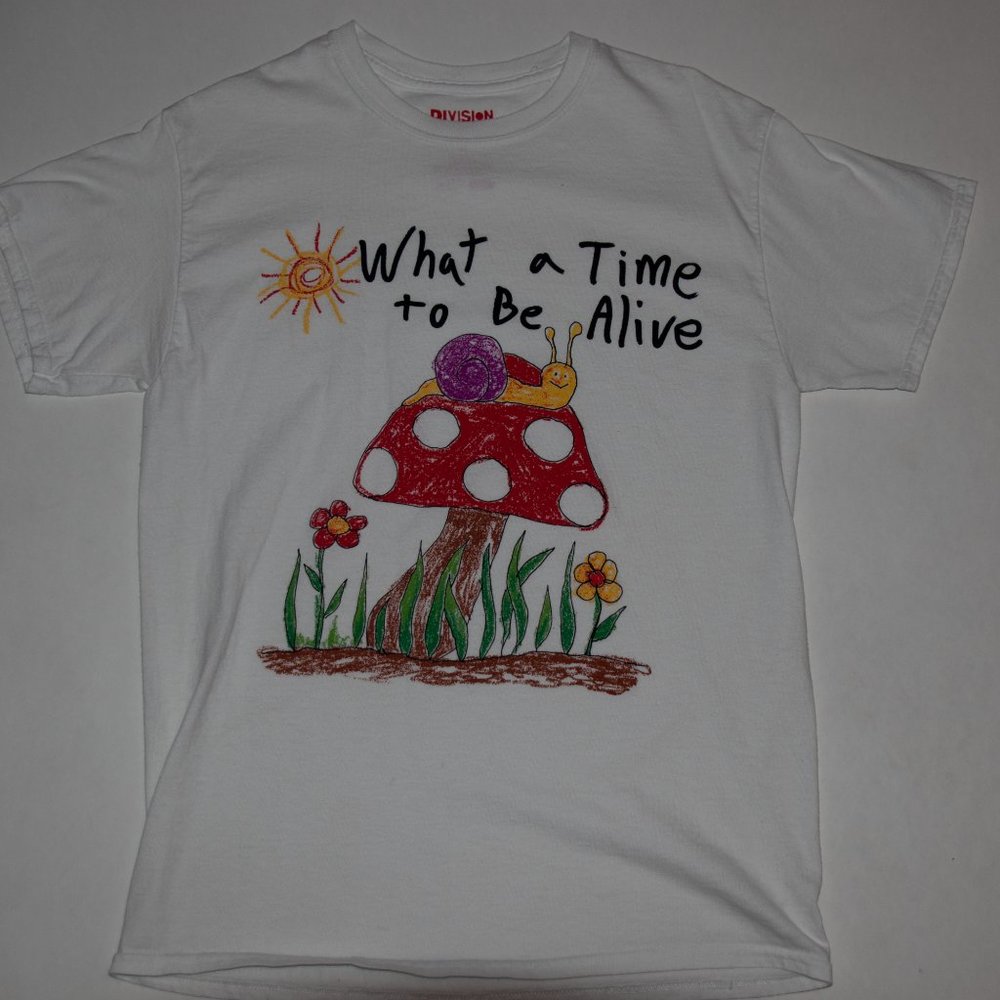 what a time to be alive shirt with graphic